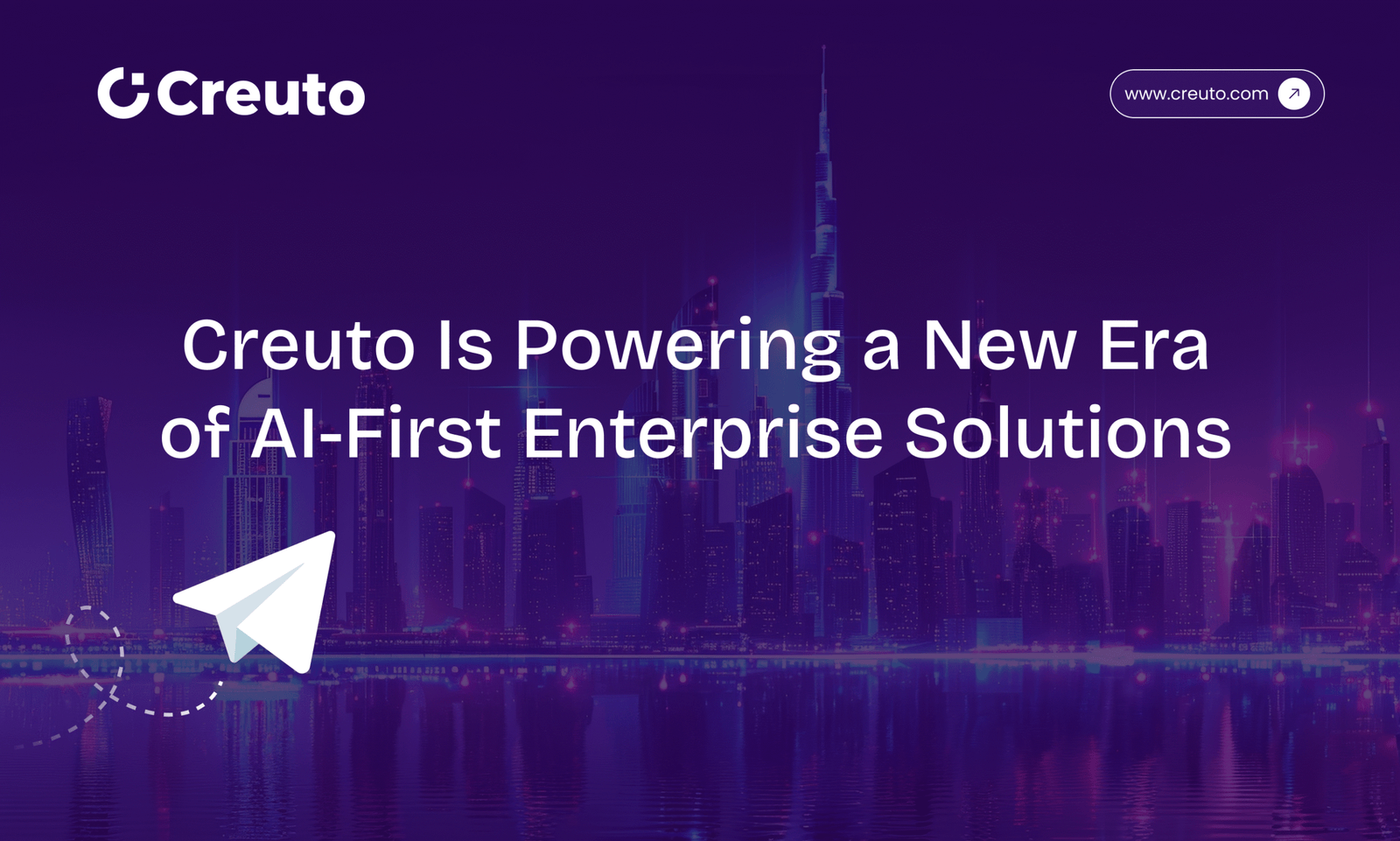 Creuto Sets New Benchmark in Enterprise Technology with AI-First Approach.