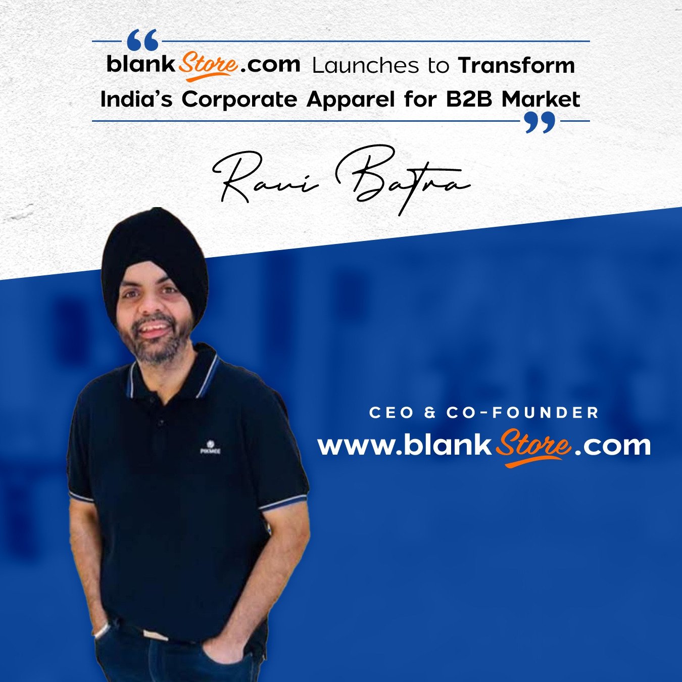 Blankstore.com – Revolutionizing Corporate Apparel for India’s B2B Market