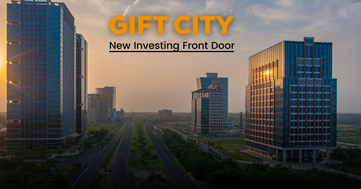 Why GIFT City Is the New Front Door to Global Investing
