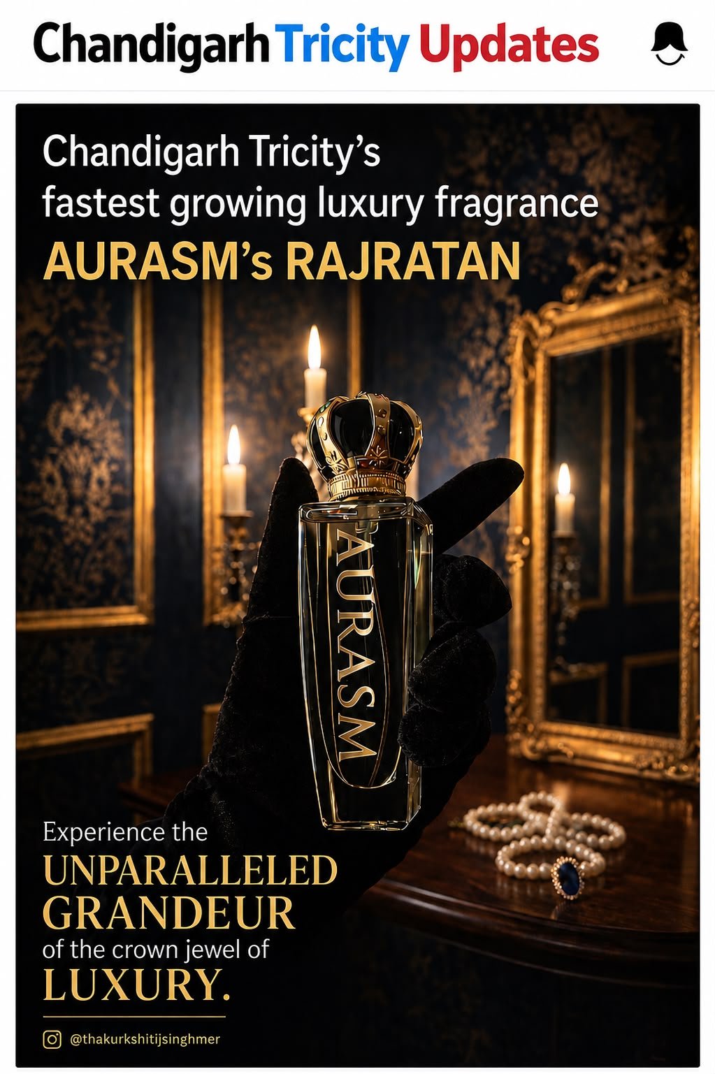 Chandigarh Tricity’s Fastest Growing Luxury Fragrance – AURASM’s RAJRATAN